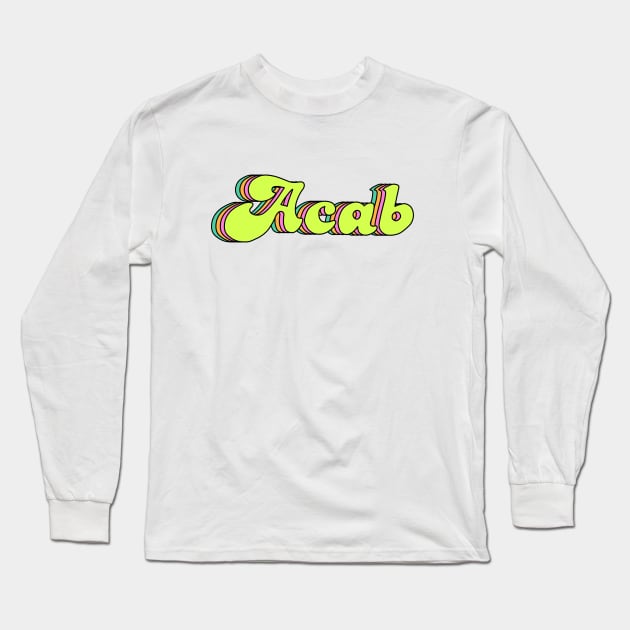 ACAB Long Sleeve T-Shirt by valentinahramov